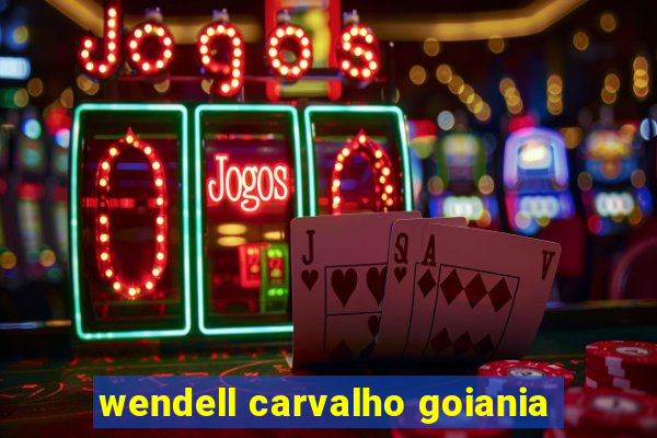 wendell carvalho goiania